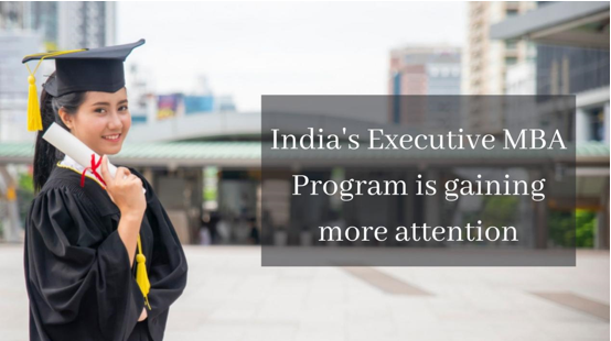 India's Executive MBA Program is gaining more attention